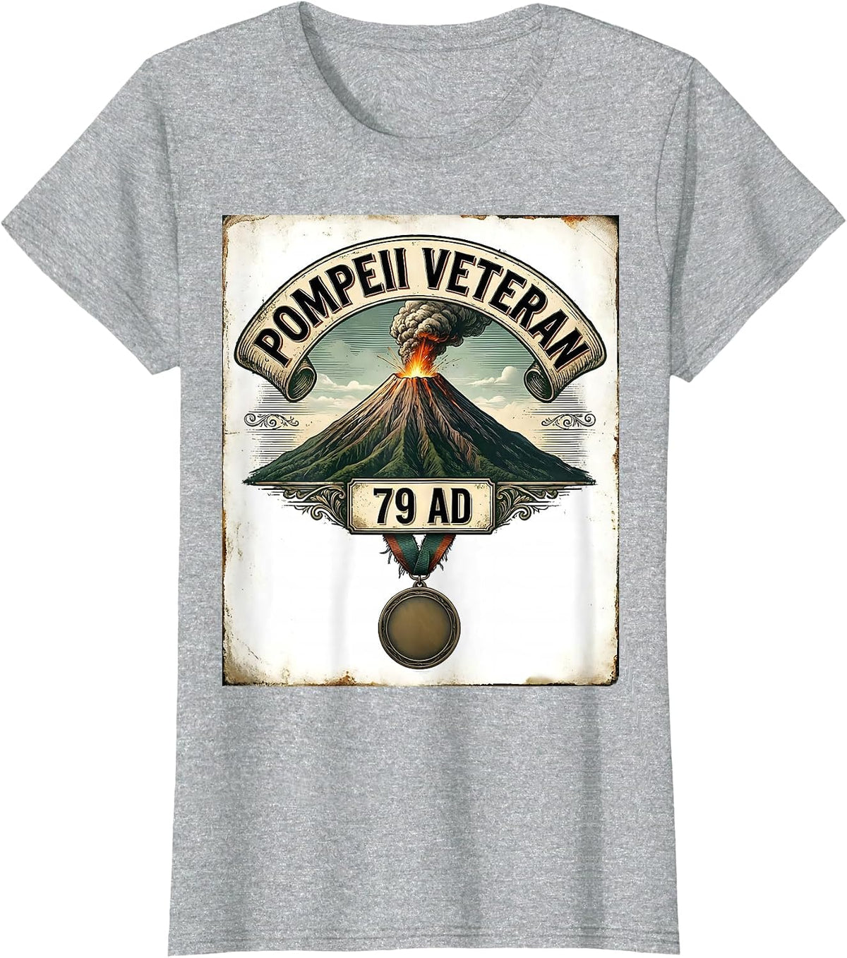 Women's Pompeii Veteran 79 AD Vintage Funny Volcano History Humor T-Shirt - Heather Grey