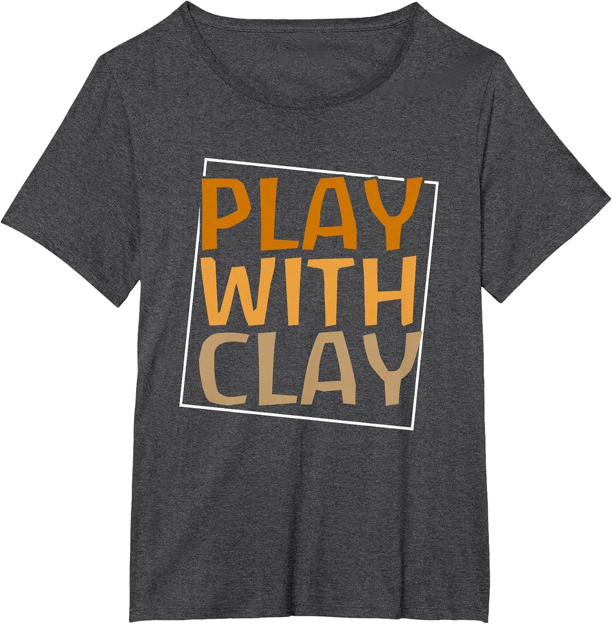 Play with Clay | Ceramic Artist | Pottery Wheel T-Shirt - Dark Heather Grey