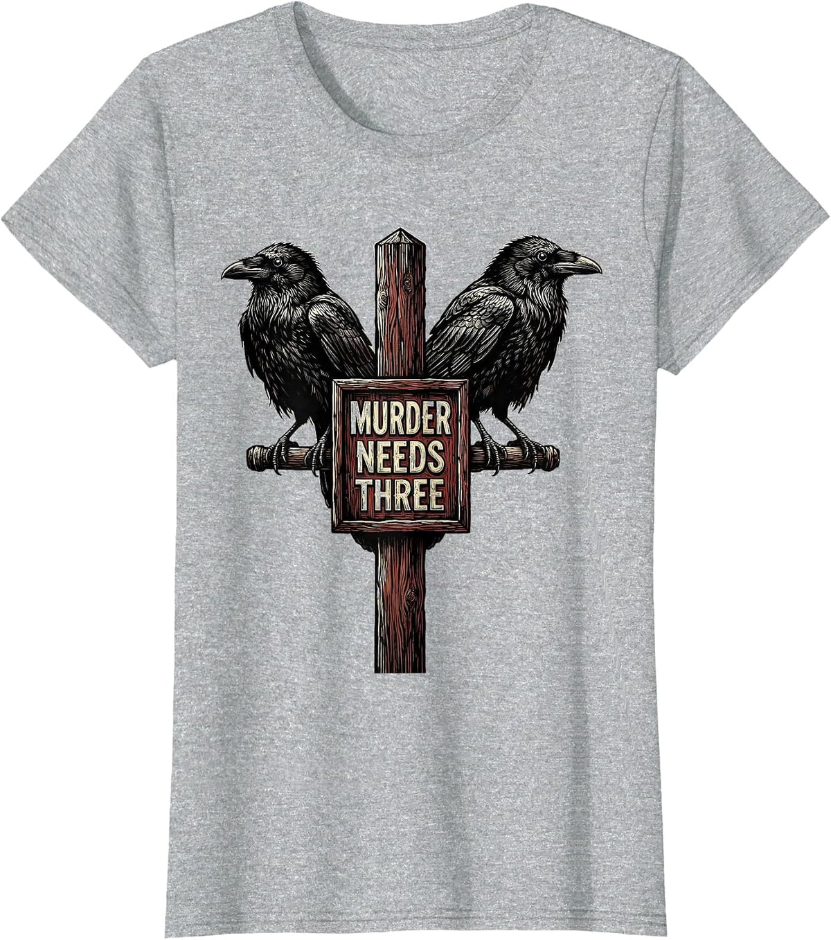 Murder Needs Three Dry Literary Crow Raven Humor T-Shirt - Heather Grey