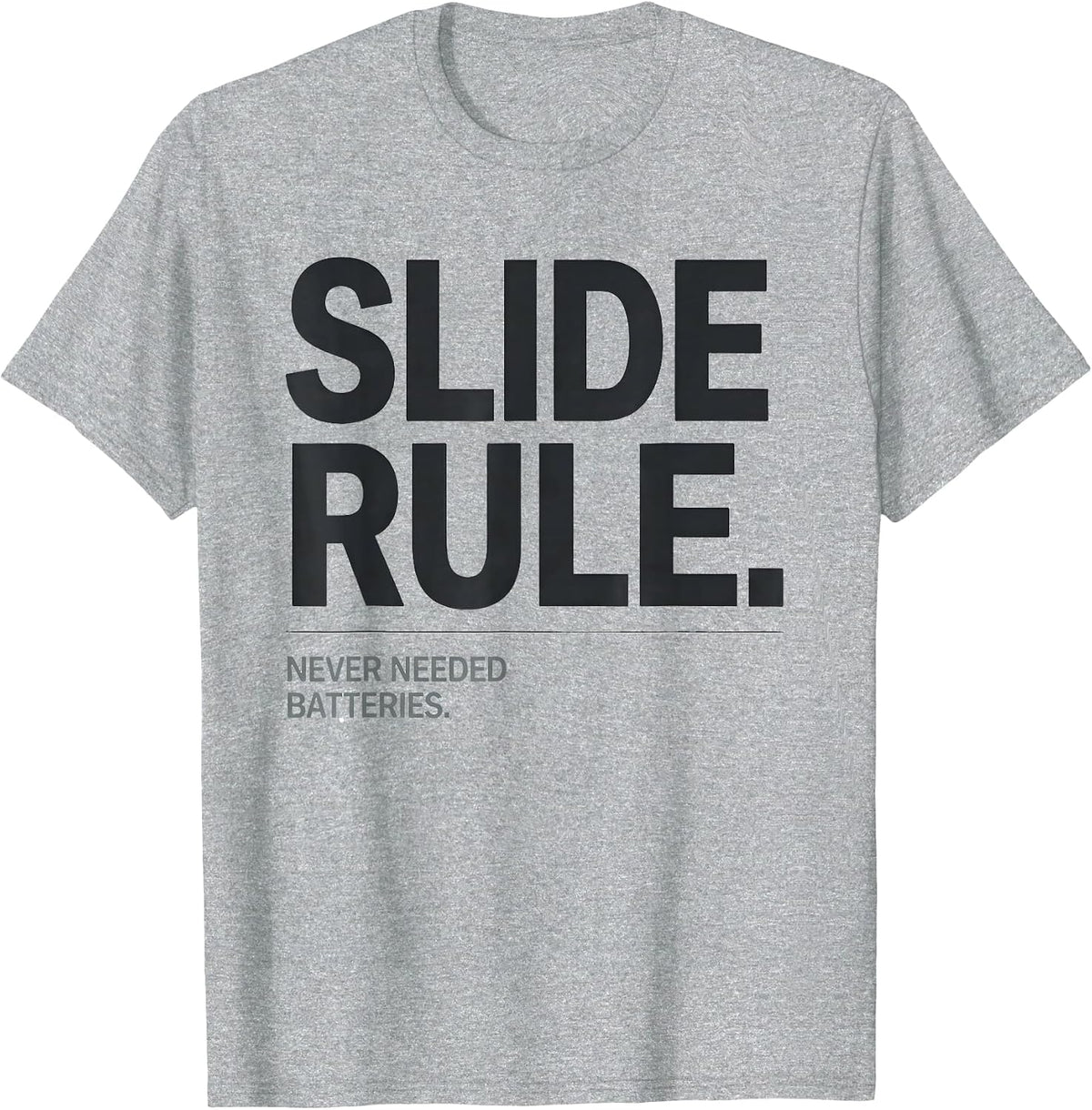 Men's Slide Rule Never Needed Batteries Classically Trained Retro T-Shirt - Heather Grey