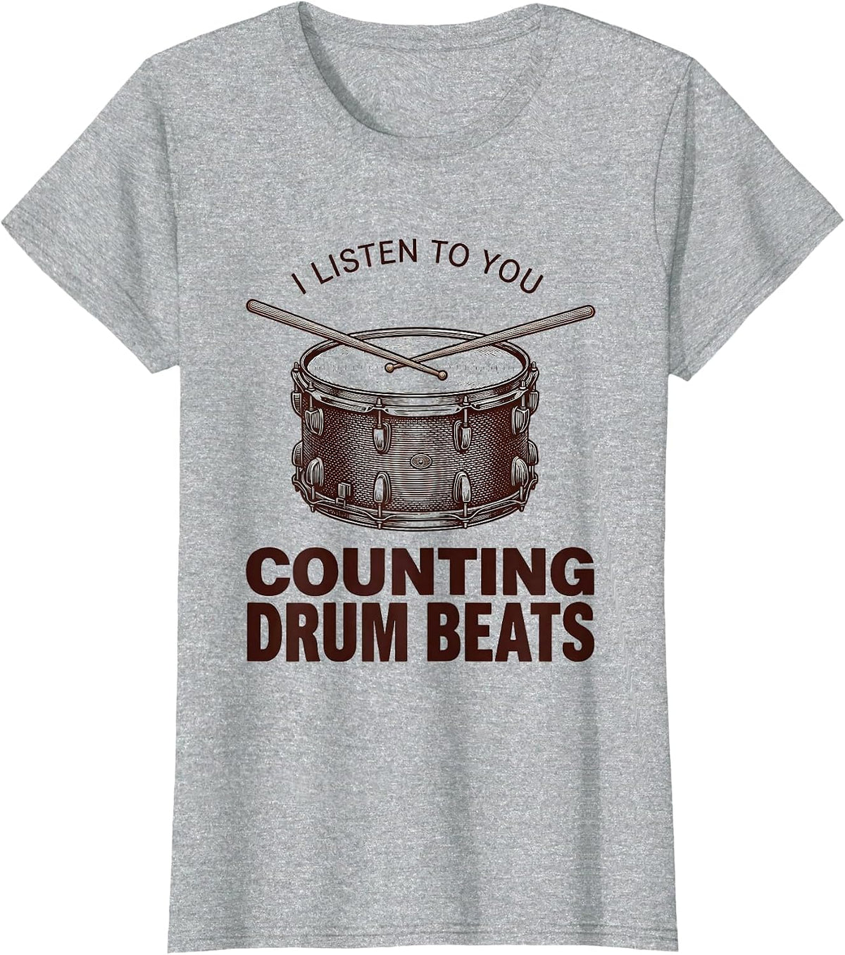 I Listen To You, Counting Drum Beats Funny Drummer T-Shirt - Heather Grey