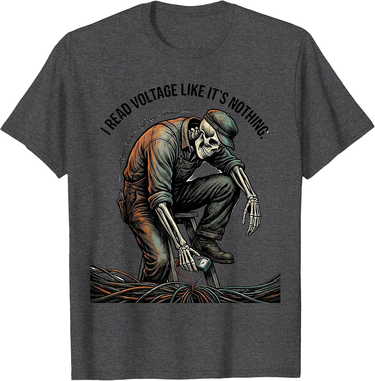 I Read Voltage Like It's Nothing Funny Electrician Skeleton T-Shirt - Dark Heather Grey