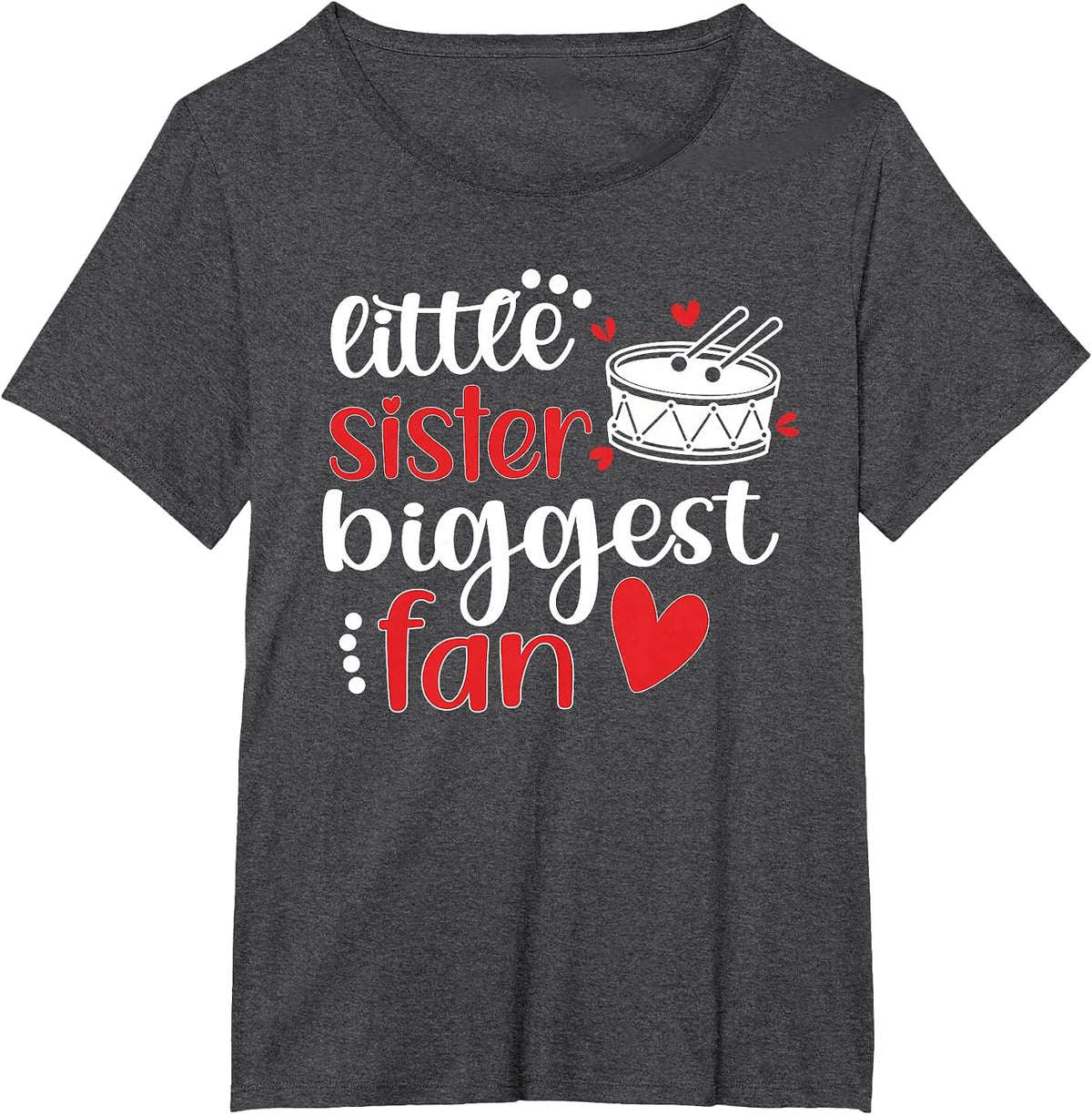 Little Sister Biggest Fan Best Drumline Sister T-Shirt - Dark Heather Grey