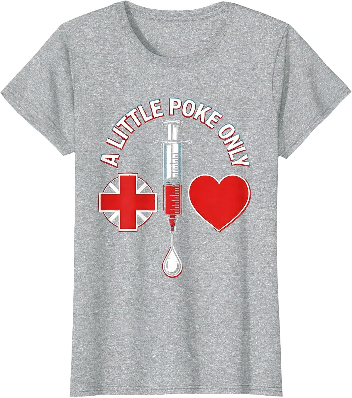 A Little Poke Only Funny Nurse Design T-Shirt - Heather Grey
