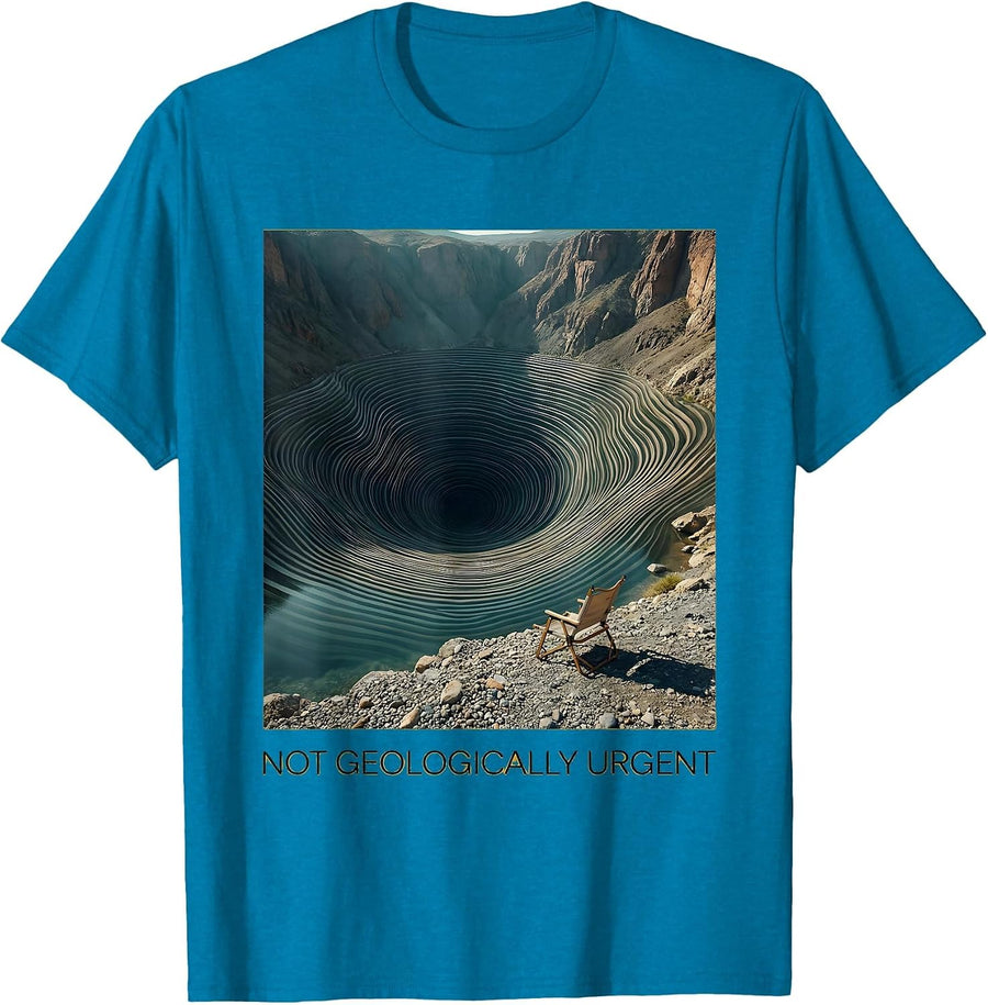 Not Geologically Urgent Surreal Rock Collector Humor T-Shirt - Sapphire Blue