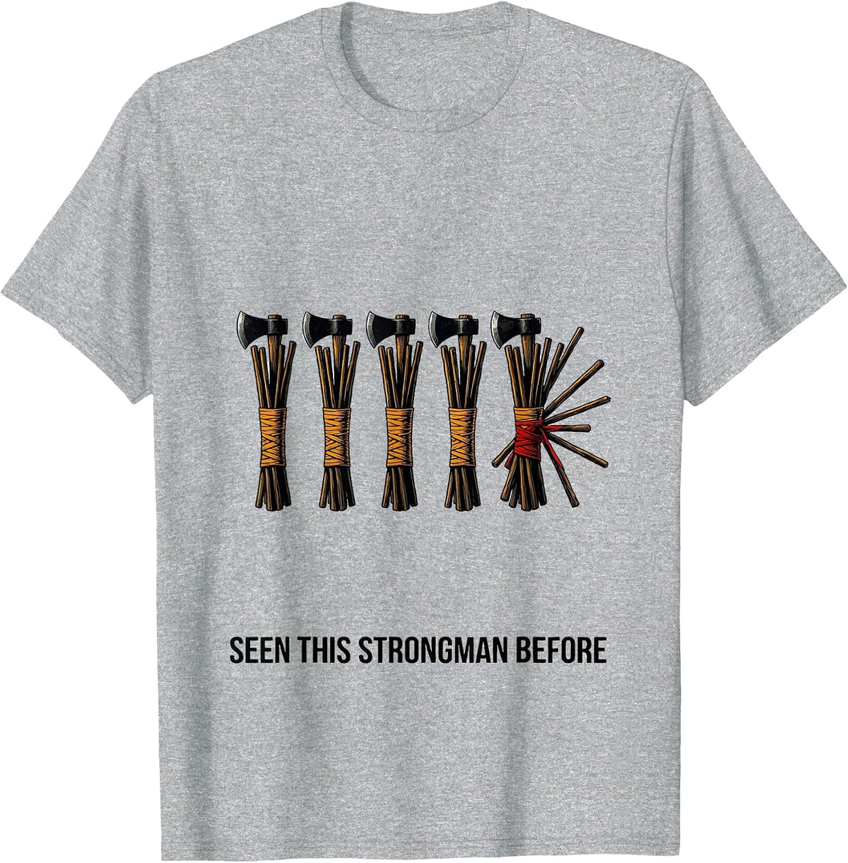 Men's Seen This Strongman Before Funny History Buff Sarcastic T-Shirt - Heather Grey