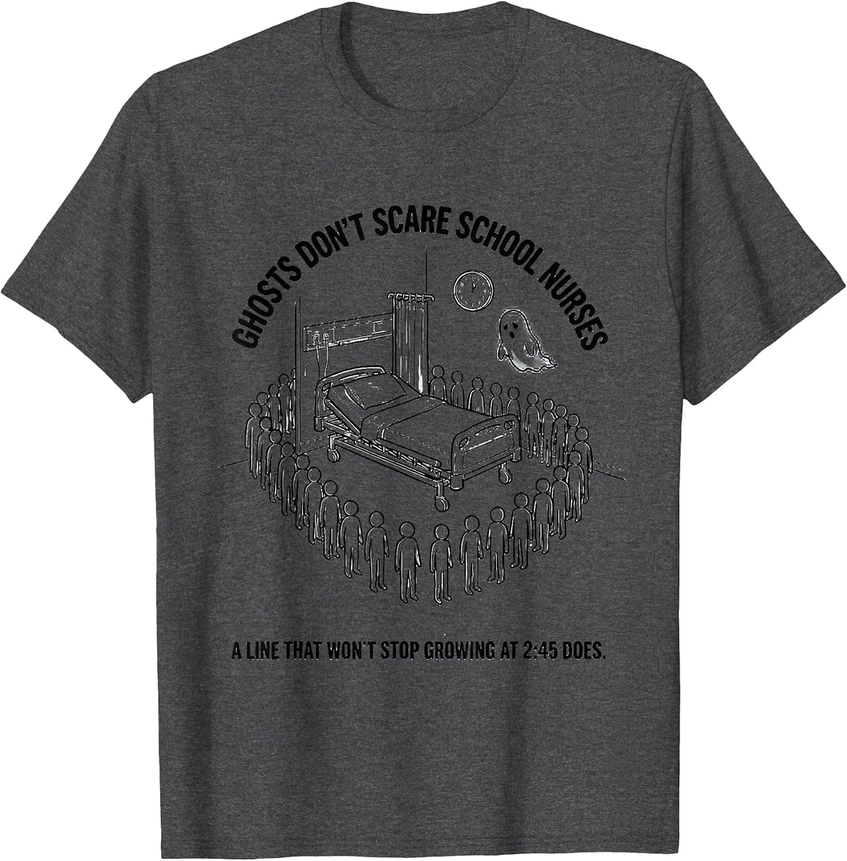 Ghosts Don't Scare School Nurses Halloween Humor T-Shirt - Dark Heather Grey
