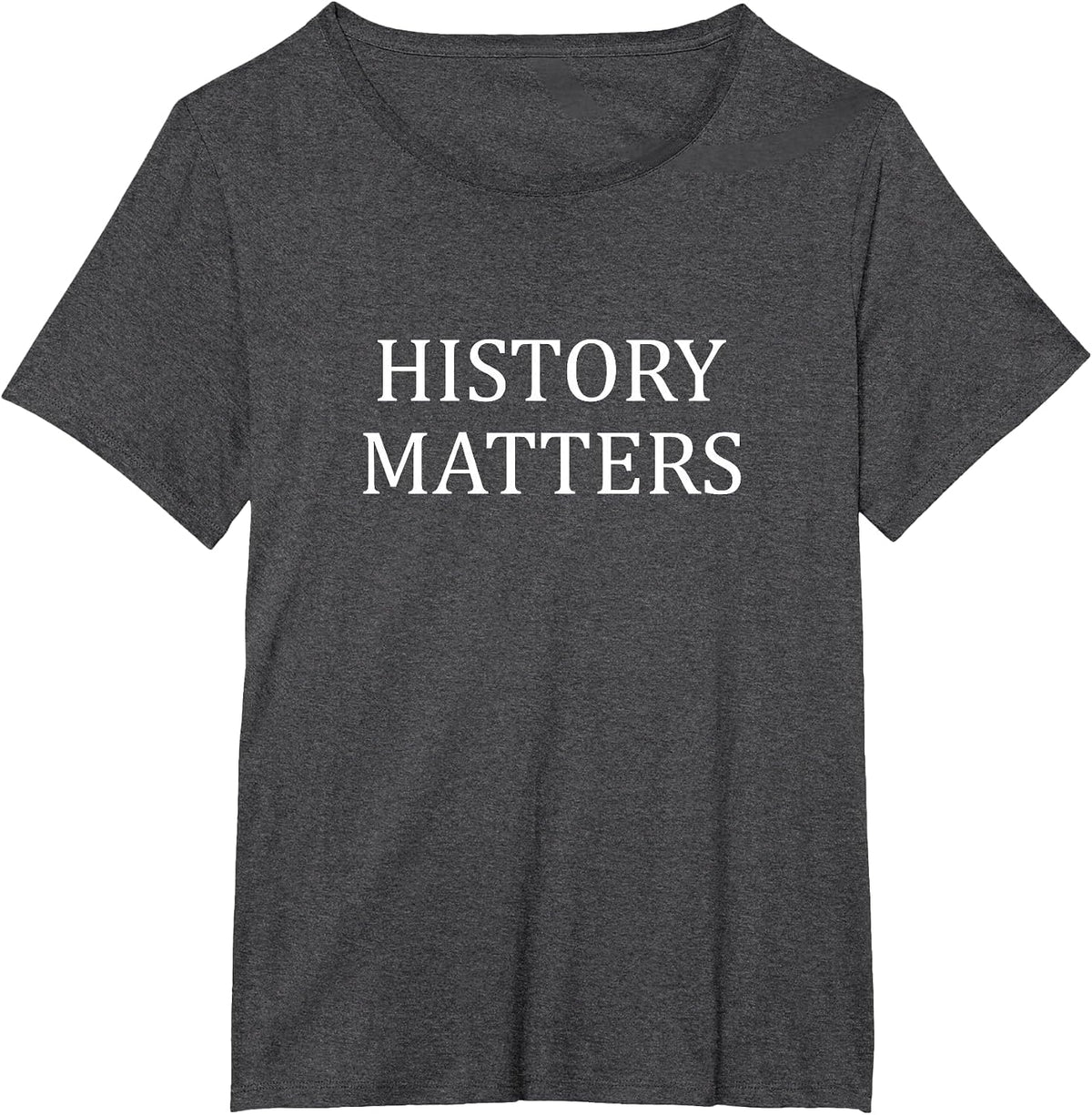 History Matters - T-Shirt - Dark Heather Grey