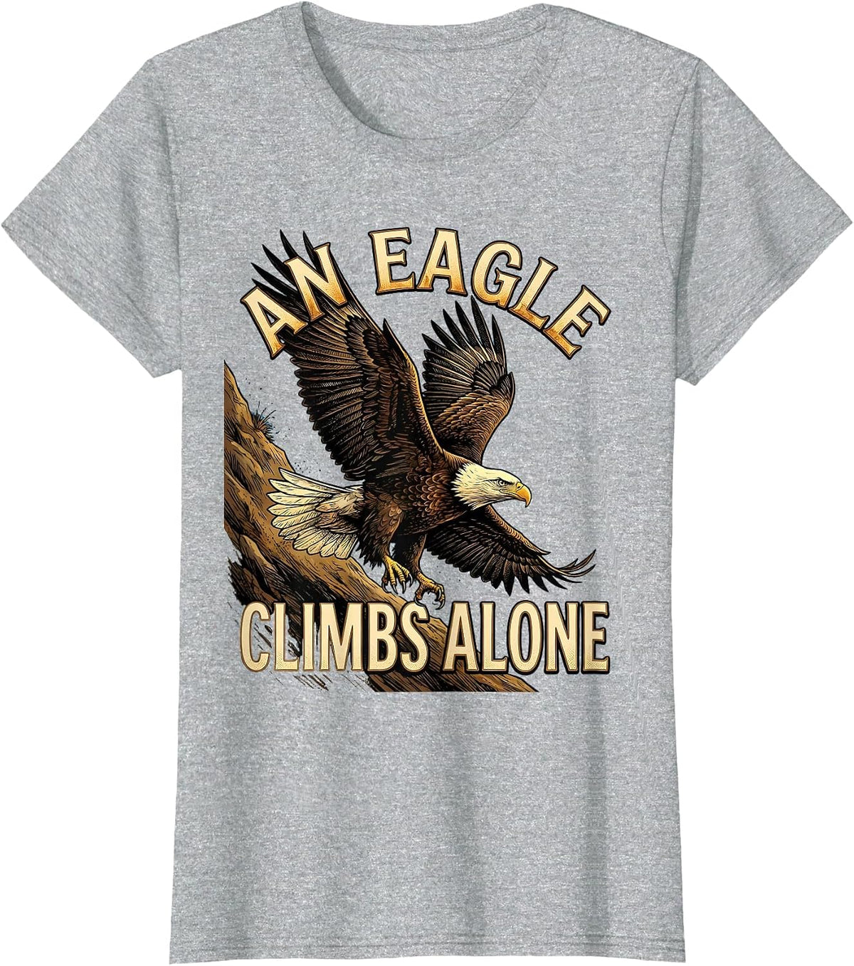 Women's An Eagle Climbs Alone Patriotic Bald Eagle Wildlife T-Shirt - Heather Grey