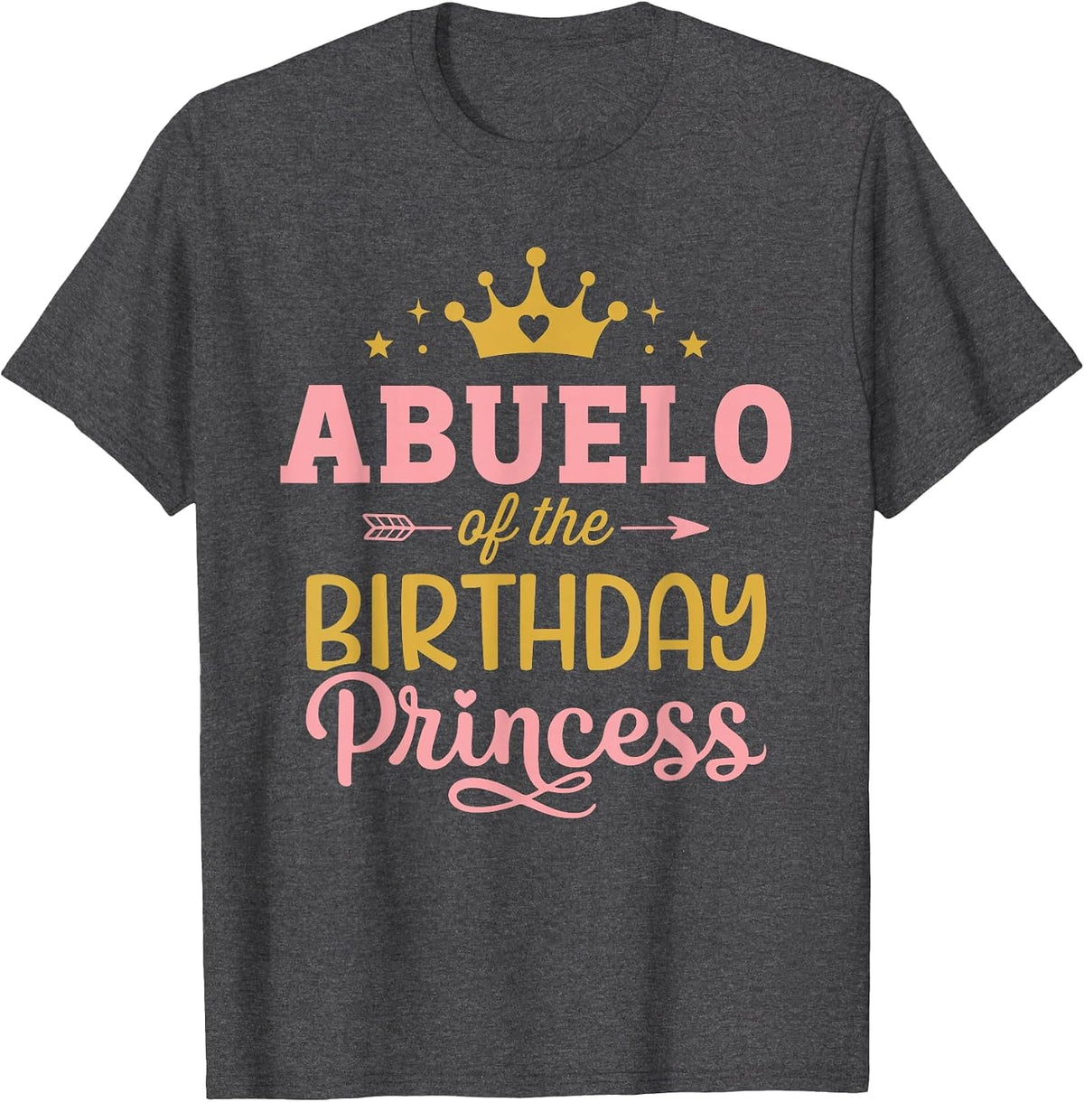 Abuelo of the Birthday Princess Girl Matching Family Party T-Shirt - Dark Heather Grey
