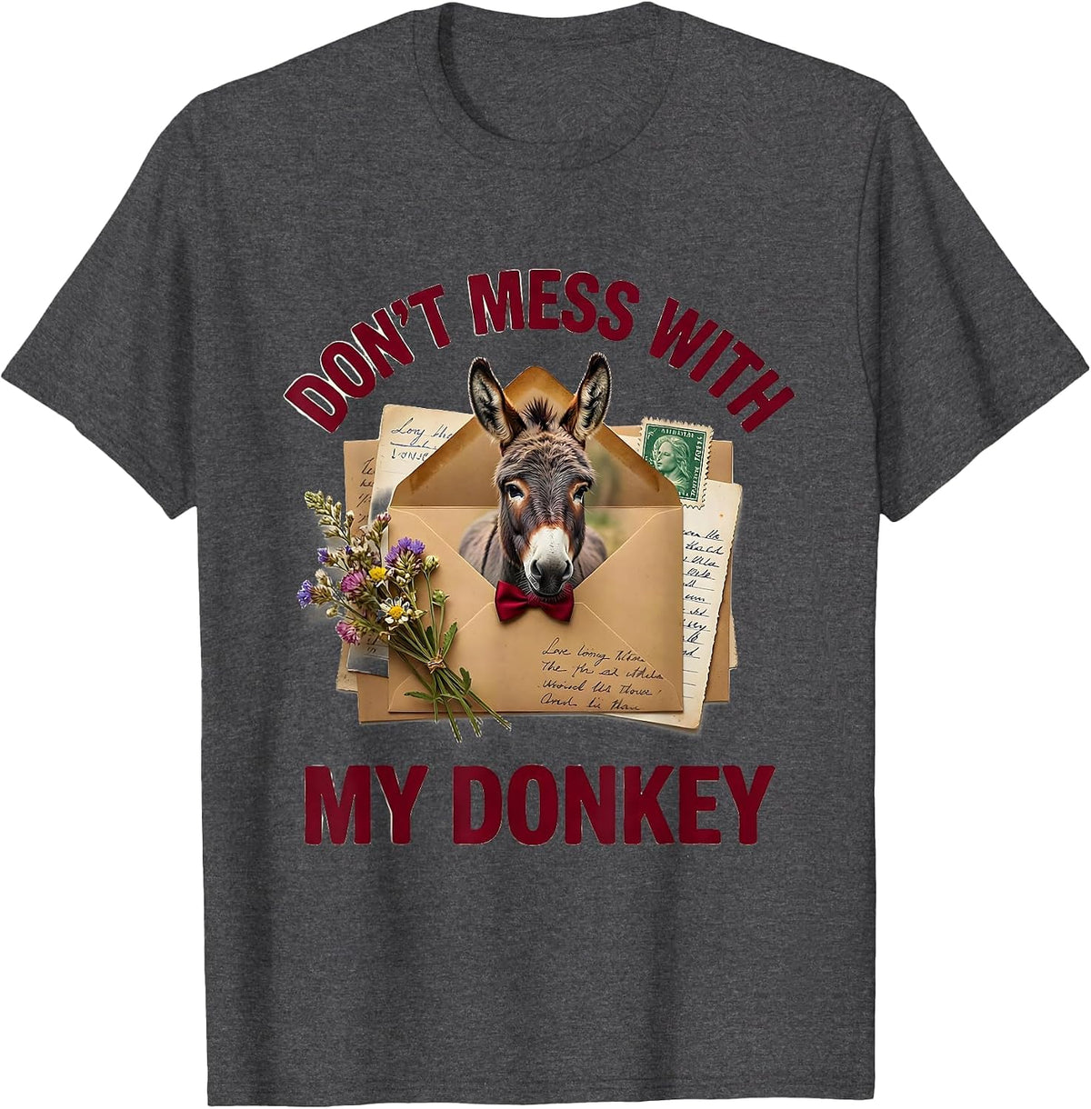 Don't Mess With My Donkey Funny Animal Design T-Shirt - Dark Heather Grey