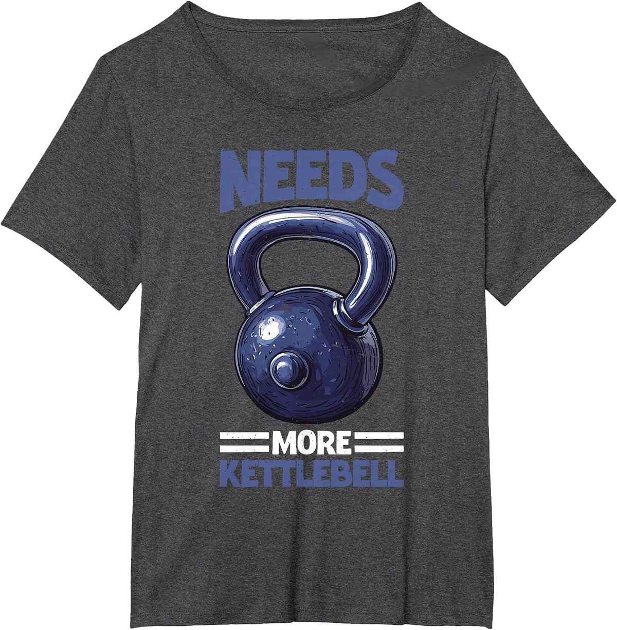 Needs More Kettlebell Strength Training Fitness - T-Shirt - Dark Heather Grey