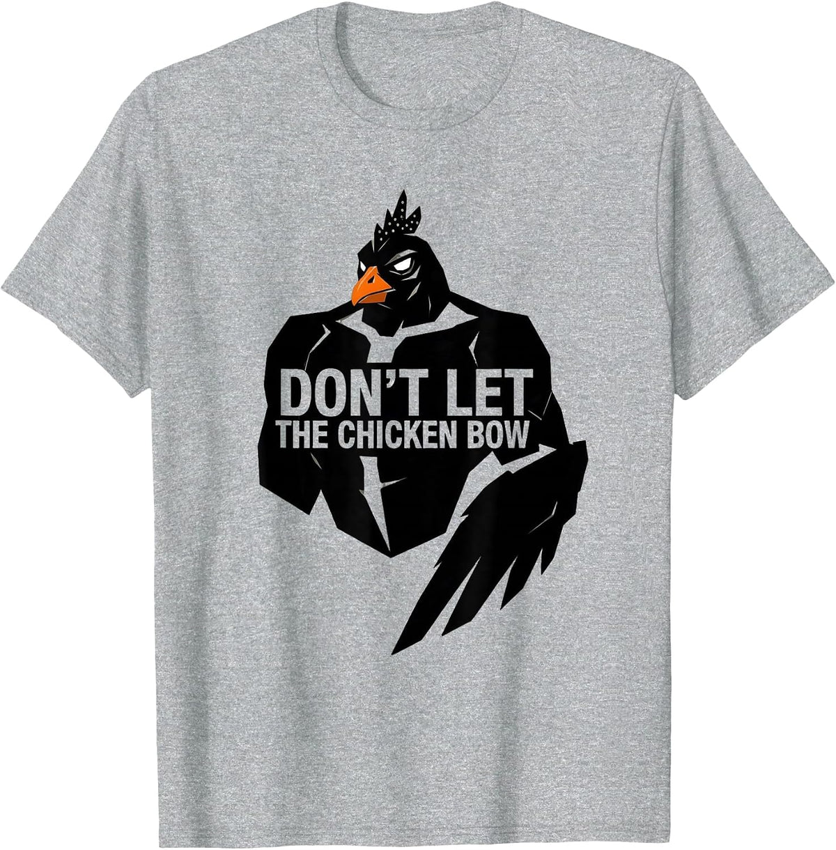 Men's Don't Let The Chicken Bow Funny Chicken Lover Farm Animal T-Shirt - Heather Grey