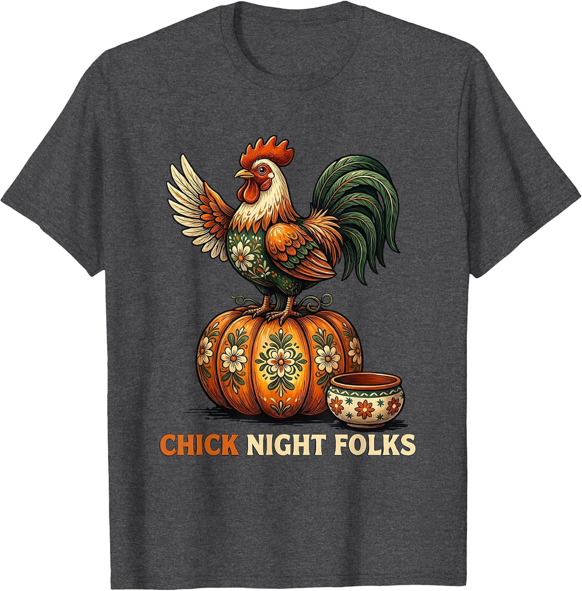 Chick Night, Folks Funny Folk Art Halloween Chicken Lover T-Shirt - Dark Heather Grey