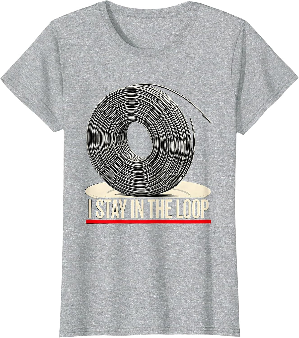 I Stay In The Loop Funny Electrician Engineer Lineman Gift T-Shirt - Heather Grey