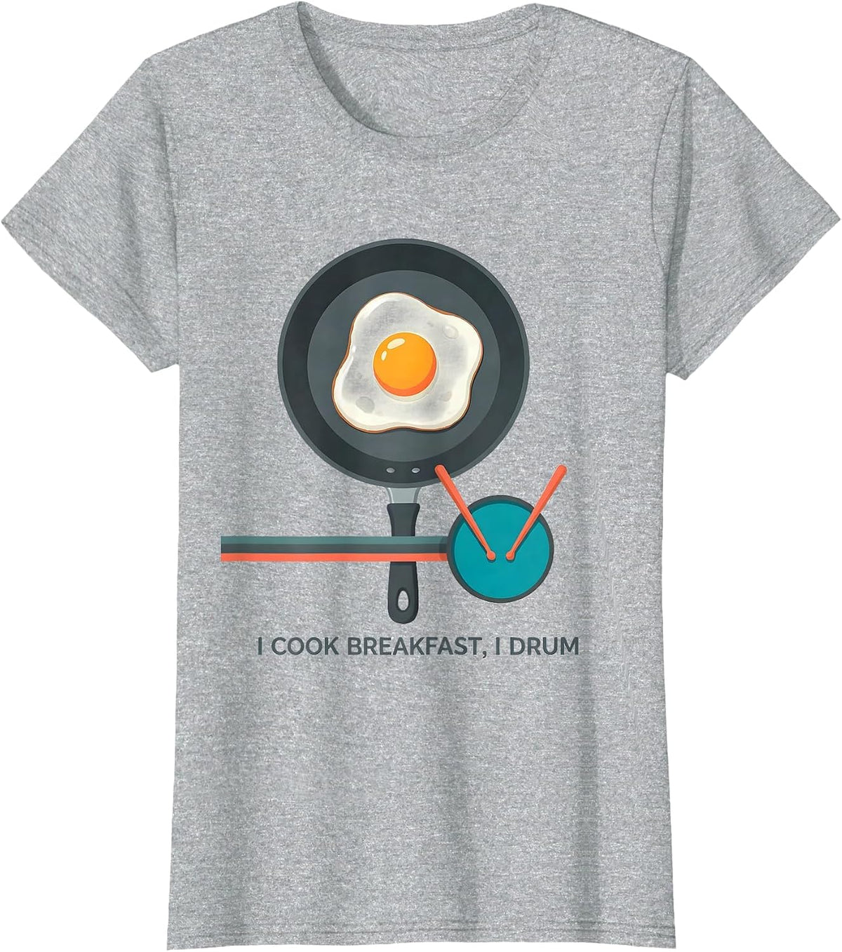 I Cook Breakfast I Drum Funny Drummer Gift Percussionist T-Shirt - Heather Grey