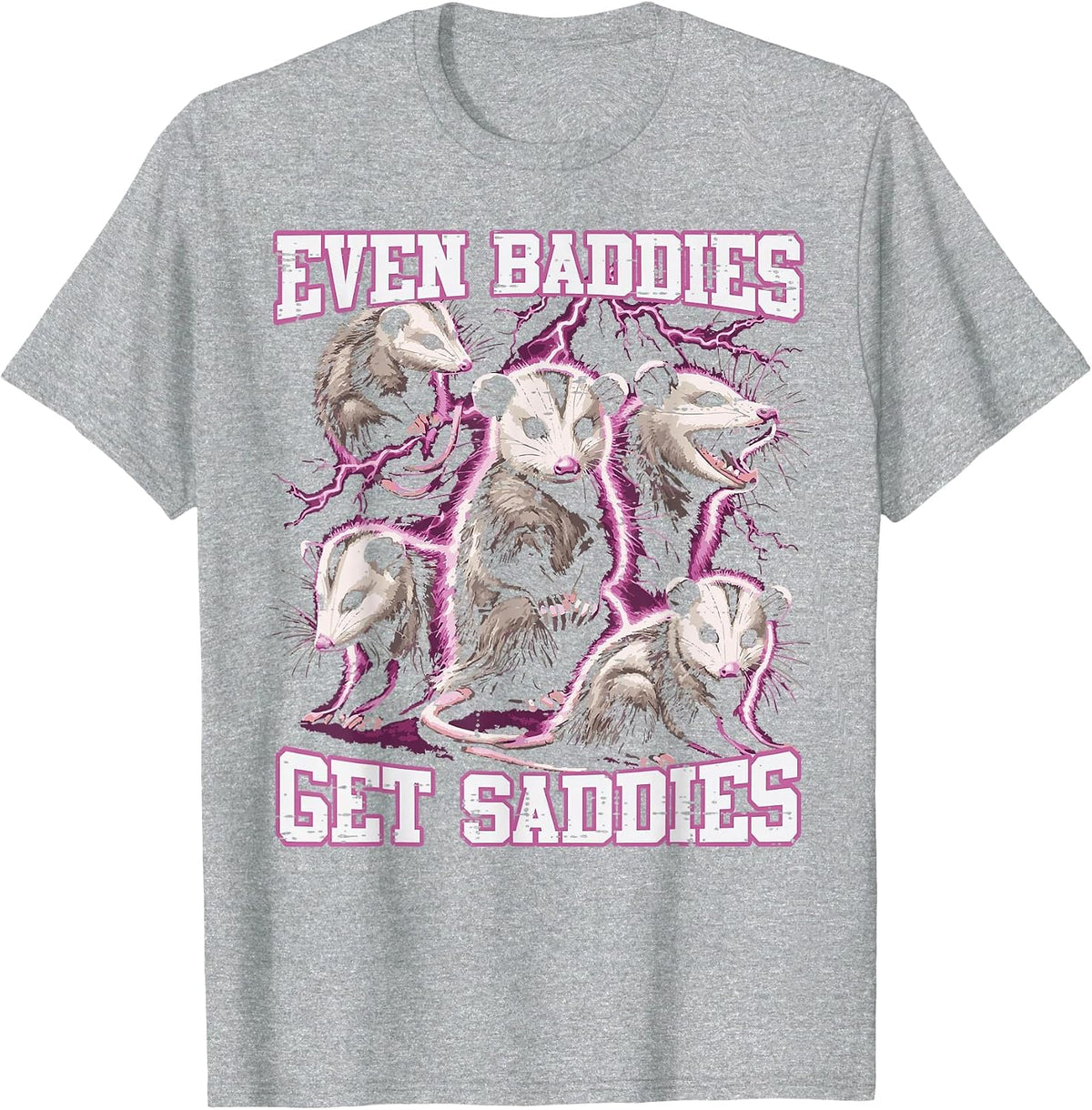 Opossum Baddies Get Saddies Funny Possum Humor Women Men Kid T-Shirt - Heather Grey