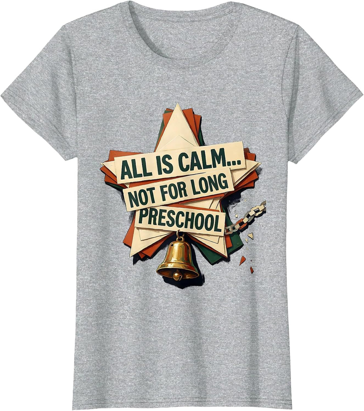 All Is Calm Not For Long Preschool Funny Teacher Christmas T-Shirt - Heather Grey