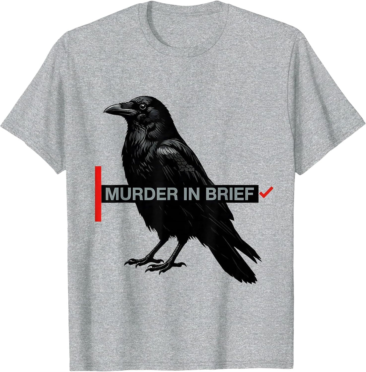 Men's Murder In Brief Swiss International Dark Humor Crow Raven T-Shirt - Heather Grey