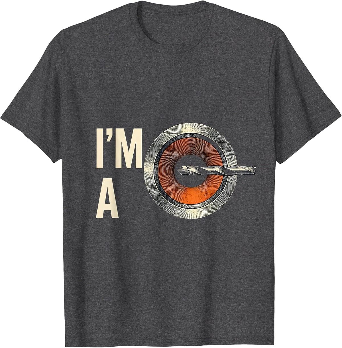 I'M A BORE Funny Sarcastic Skilled Trades Worker Gift T-Shirt - Dark Heather Grey