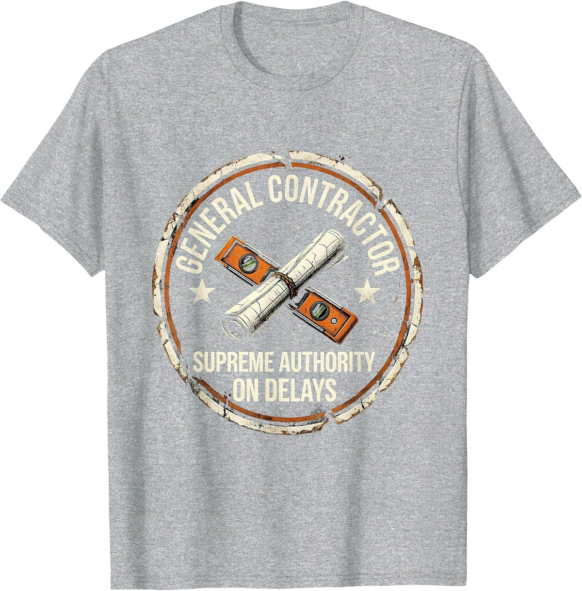 Men's General Contractor Supreme Authority On Delays Funny T-Shirt - Heather Grey