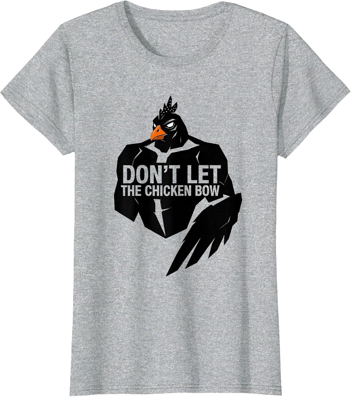 Women's Don't Let The Chicken Bow Funny Chicken Lover Farm Animal T-Shirt - Heather Grey