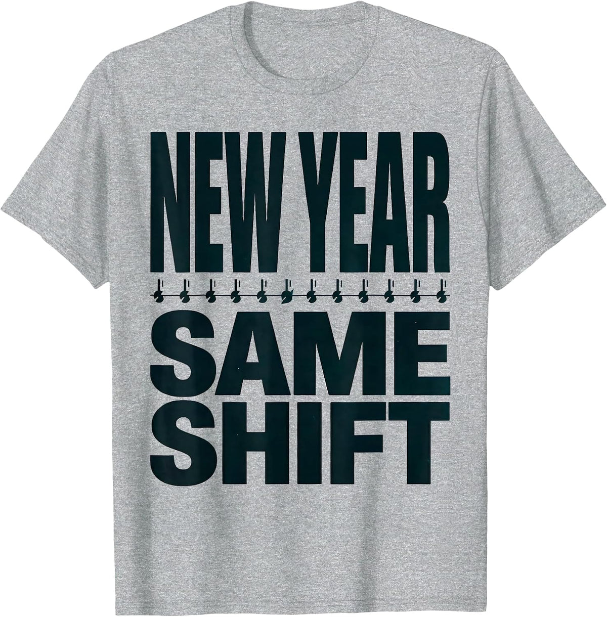 Men's New Year, Same Shift Funny Nurse Crew Party New Year Eve T-Shirt - Heather Grey