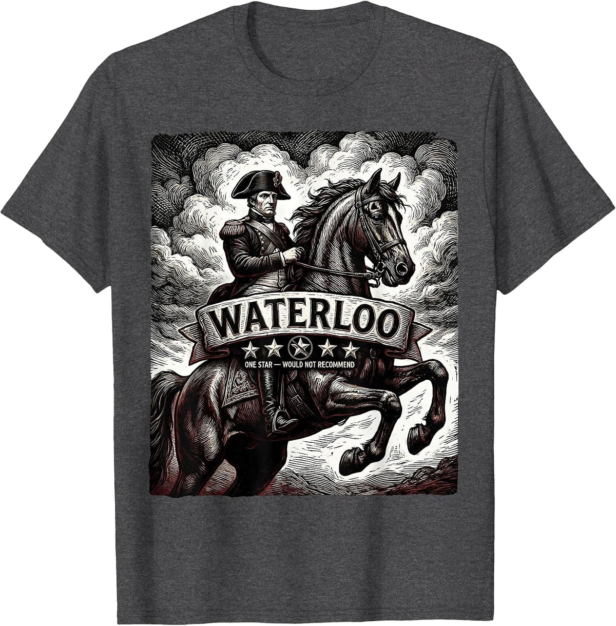 Waterloo: One Star, Would Not Recommend Funny History T-Shirt - Dark Heather Grey