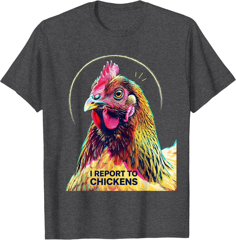Men's I Report To Chickens Funny Chicken Lover Farm Humor T-Shirt - Dark Heather Grey