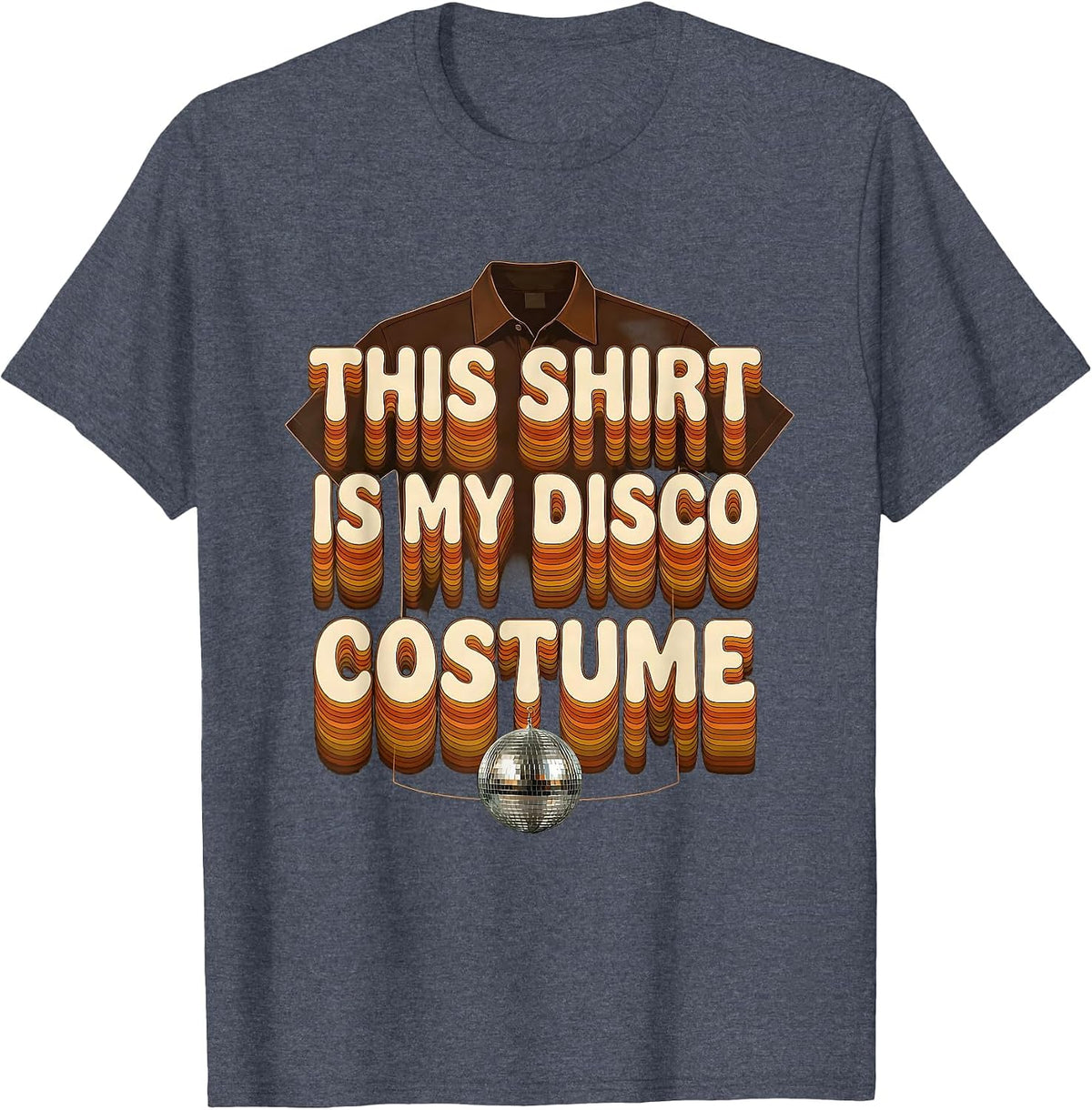 This Shirt Is My Disco Costume Retro 70s Disco Daddy Party T-Shirt - Heather Blue