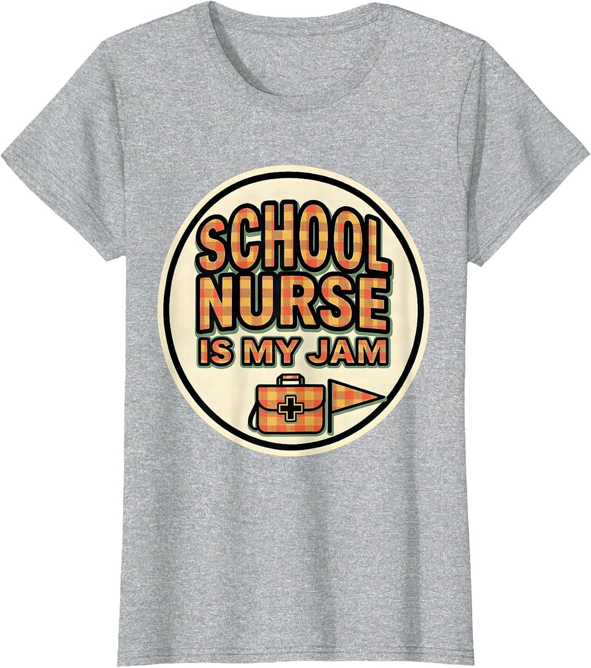 Women's School Nurse Is My Jam Occupational Pride Humor T-Shirt - Heather Grey