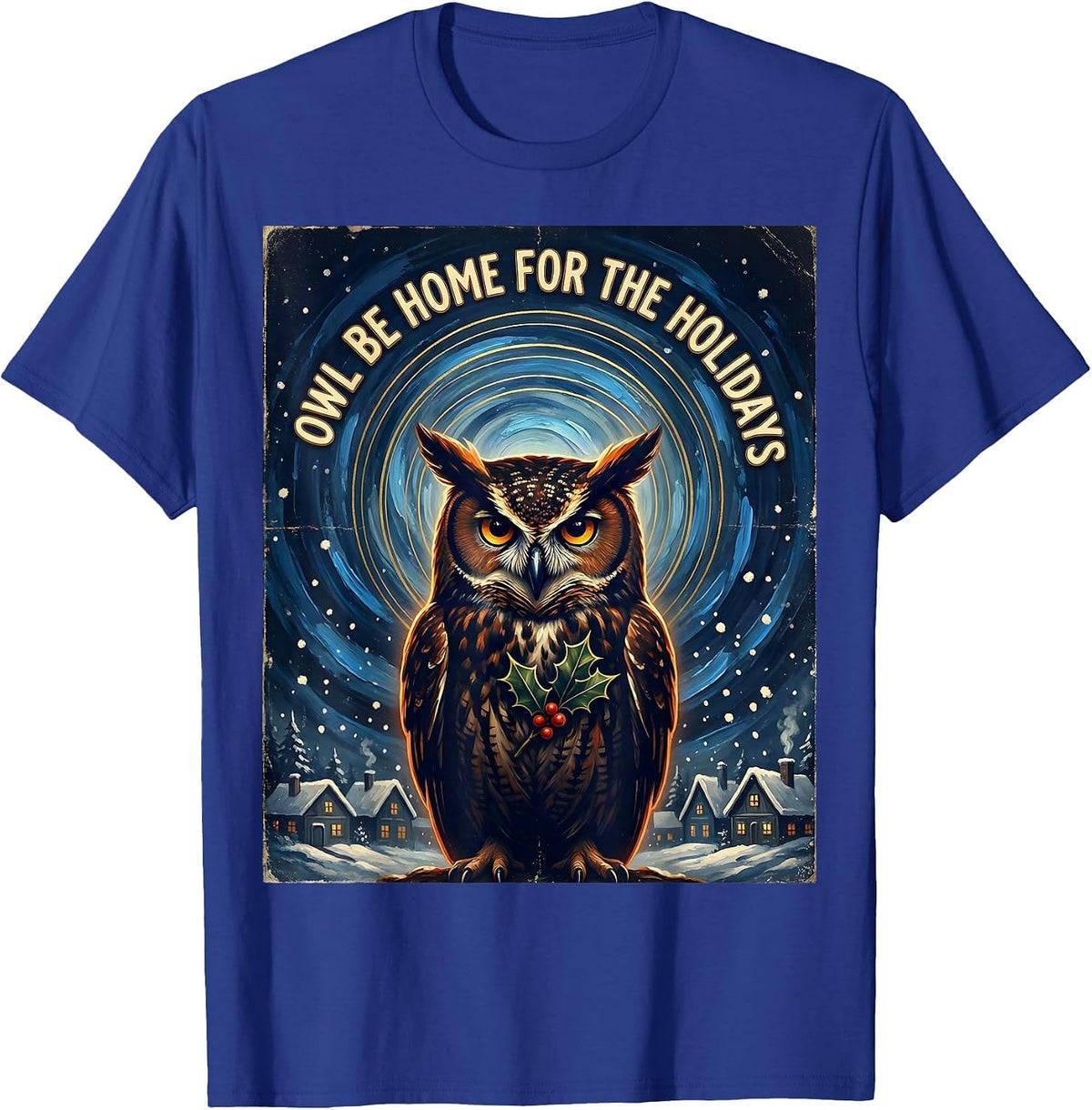 Owl Be Home For The Holidays Vintage Holiday Owl Lover Gift T-Shirt - Royal Blue