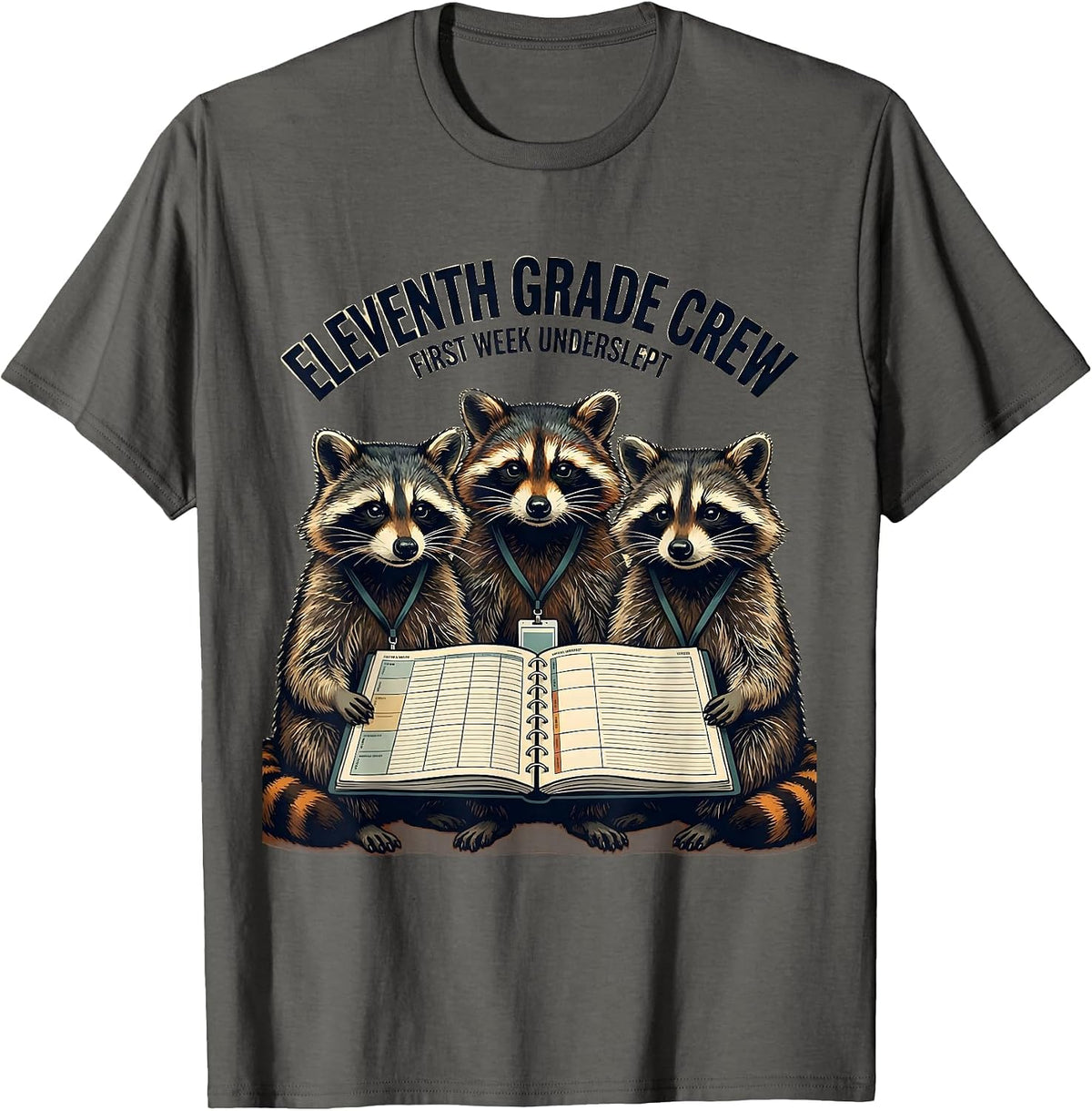 Eleventh Grade Crew First Week Underslept Teacher T-Shirt - Asphalt Grey