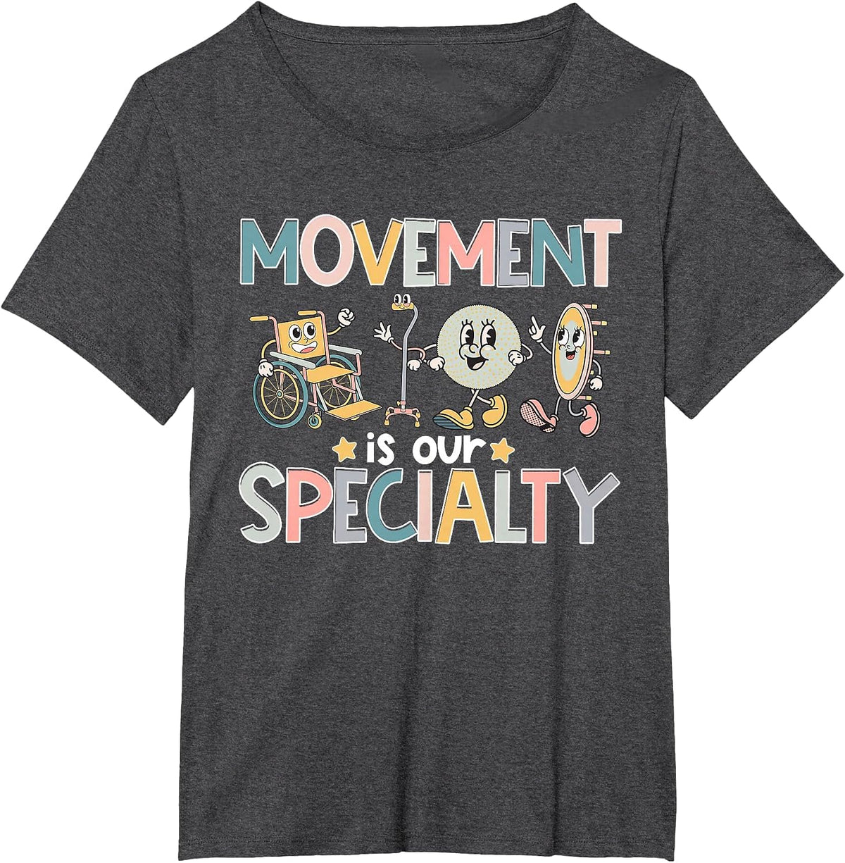 Physical Therapy Movement is Our Specialty PT PTA Therapist T-Shirt - Dark Heather Grey