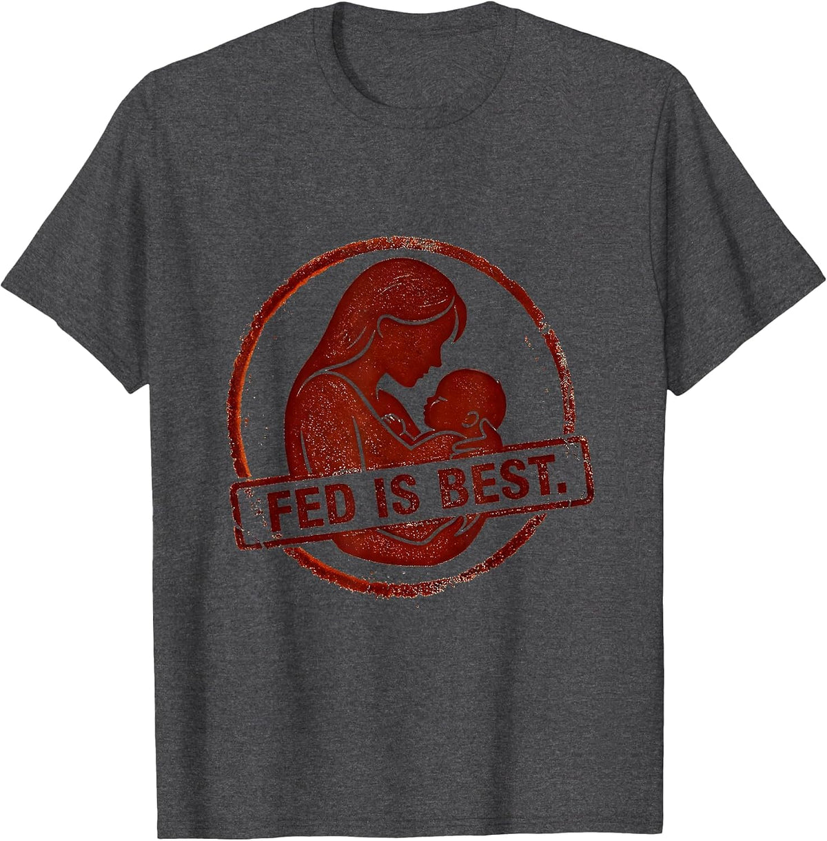 Men's Fed Is Best Breastfeeding Awareness Design T-Shirt - Dark Heather Grey