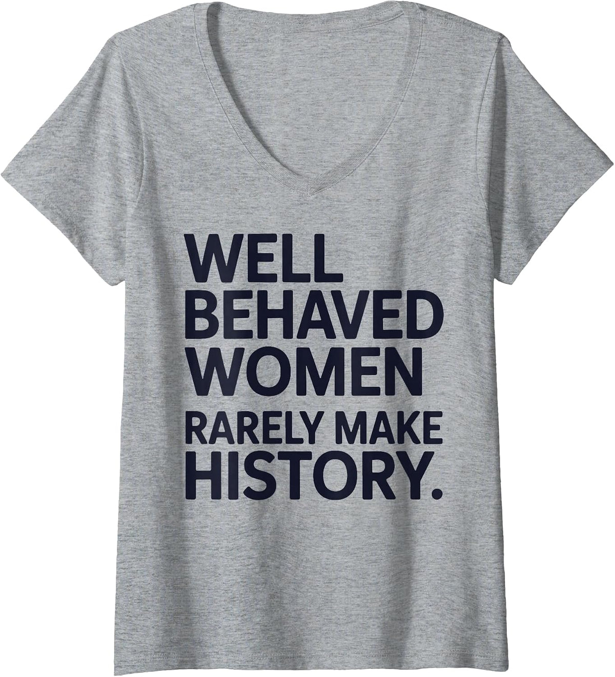 Women's Women Making History Empowerment Quote for Feminist V-Neck T-Shirt - As Pictured
