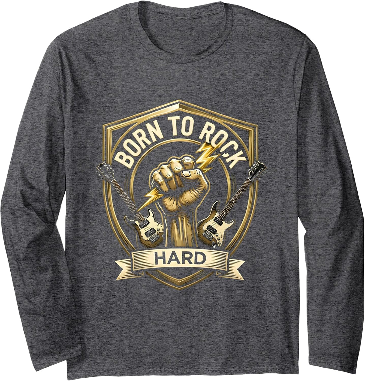 Born To Rock Hard Classic Rock Band Design Long Sleeve T-Shirt - Adult Unisex Dark Heather Grey