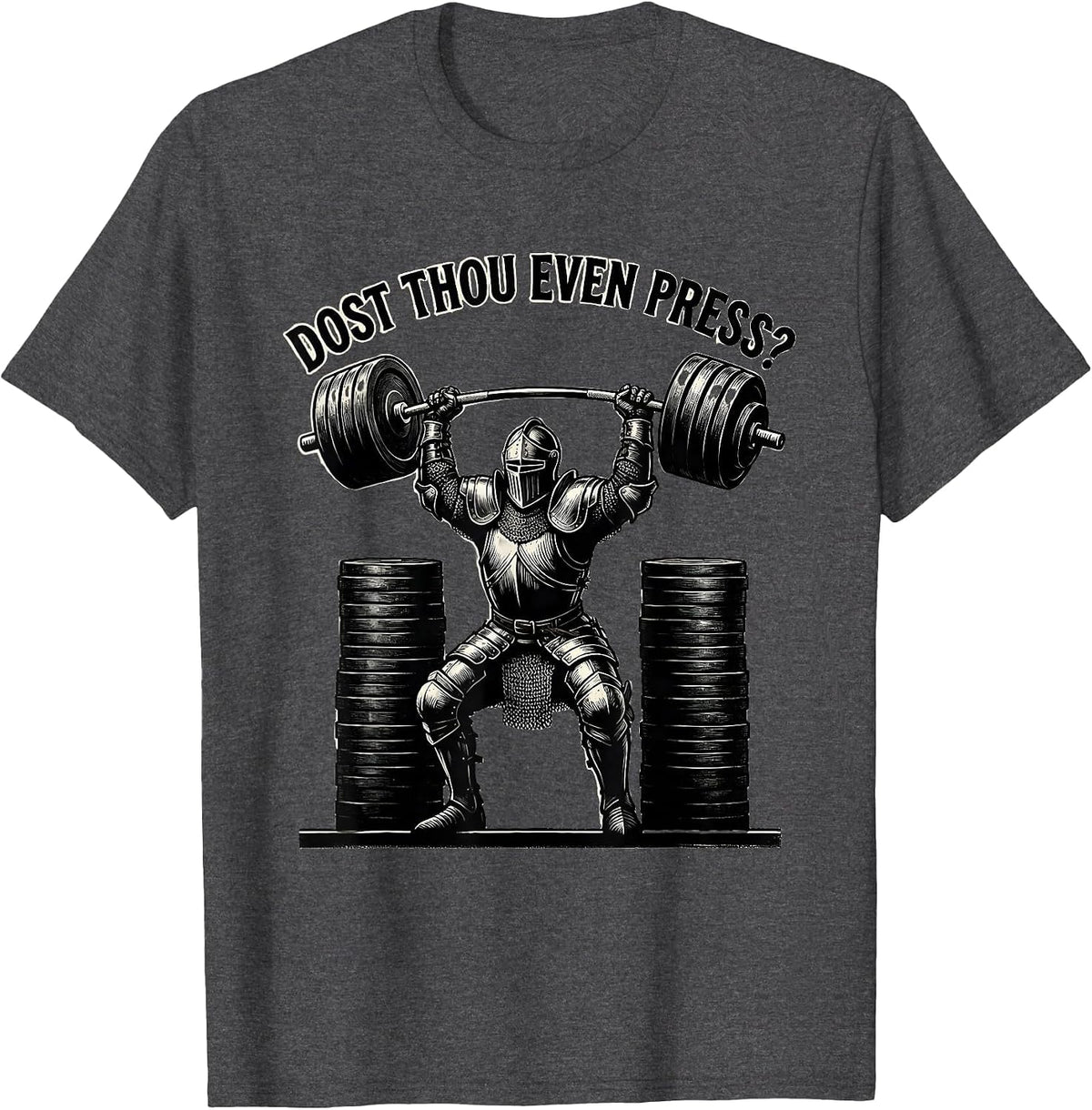 Men's Dost Thou Even Press Funny Medieval Gym Meme Weightlifting T-Shirt - Dark Heather Grey