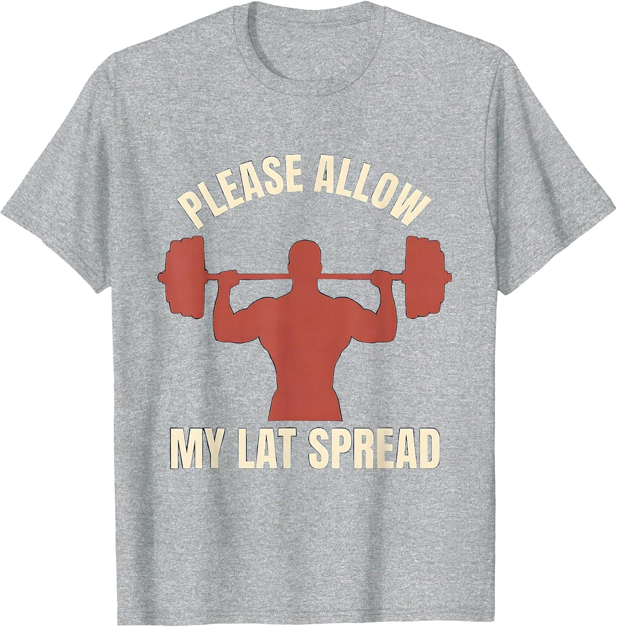 Men's Please Allow My Lat Spread Funny Gym Workout Weightlifting T-Shirt - Heather Grey