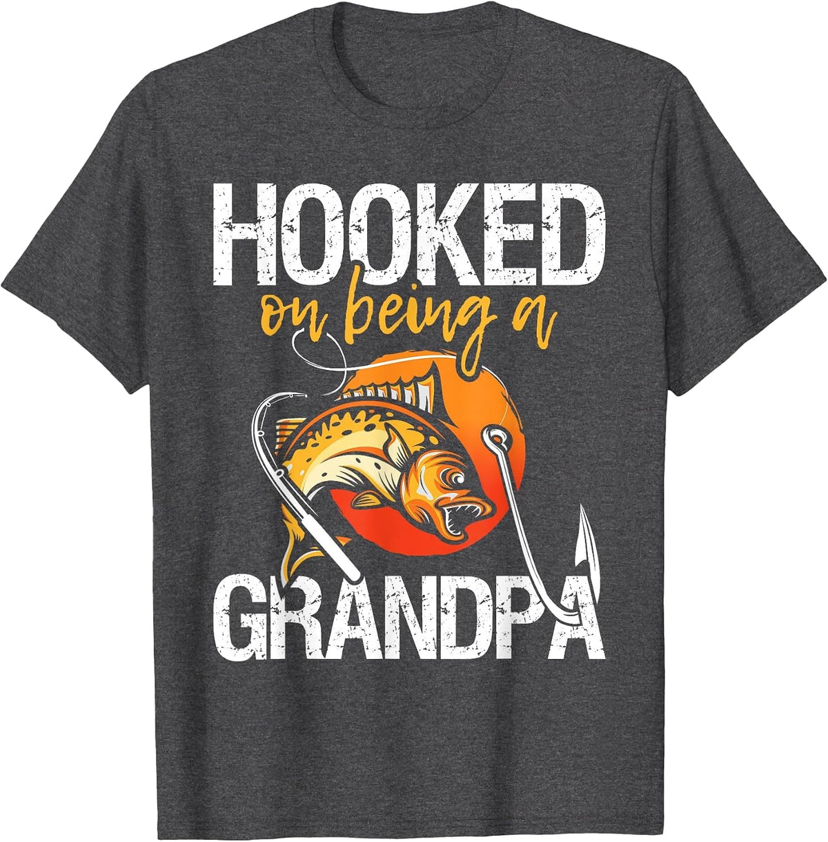 Hooked On Being A Grandpa - Granddad Papa T-Shirt - Dark Heather Grey