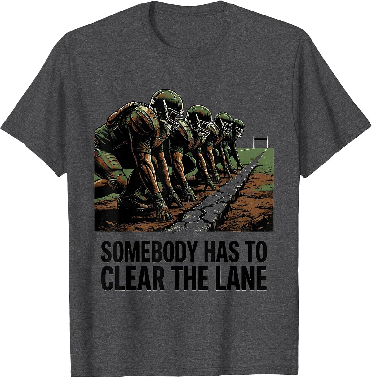 Men's Somebody Has To Clear The Lane Vintage Football Lineman T-Shirt - Dark Heather Grey