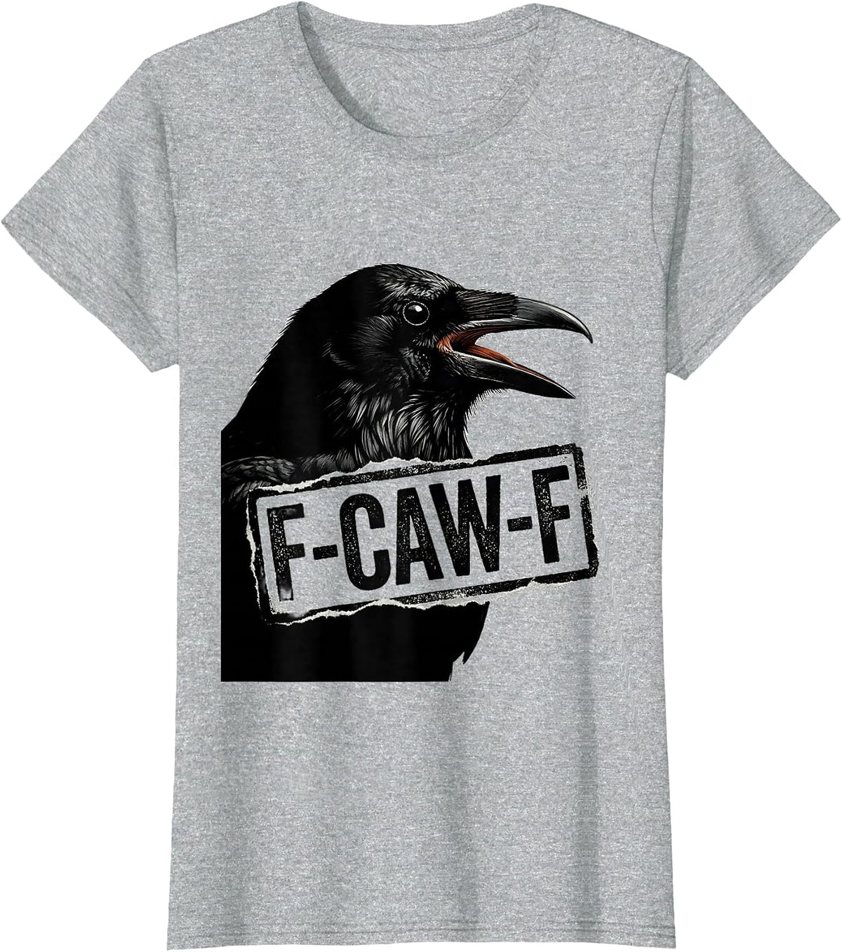 Women's F-CAW-F Funny Crow Gothic Humor Raven Bird Pun T-Shirt - Heather Grey