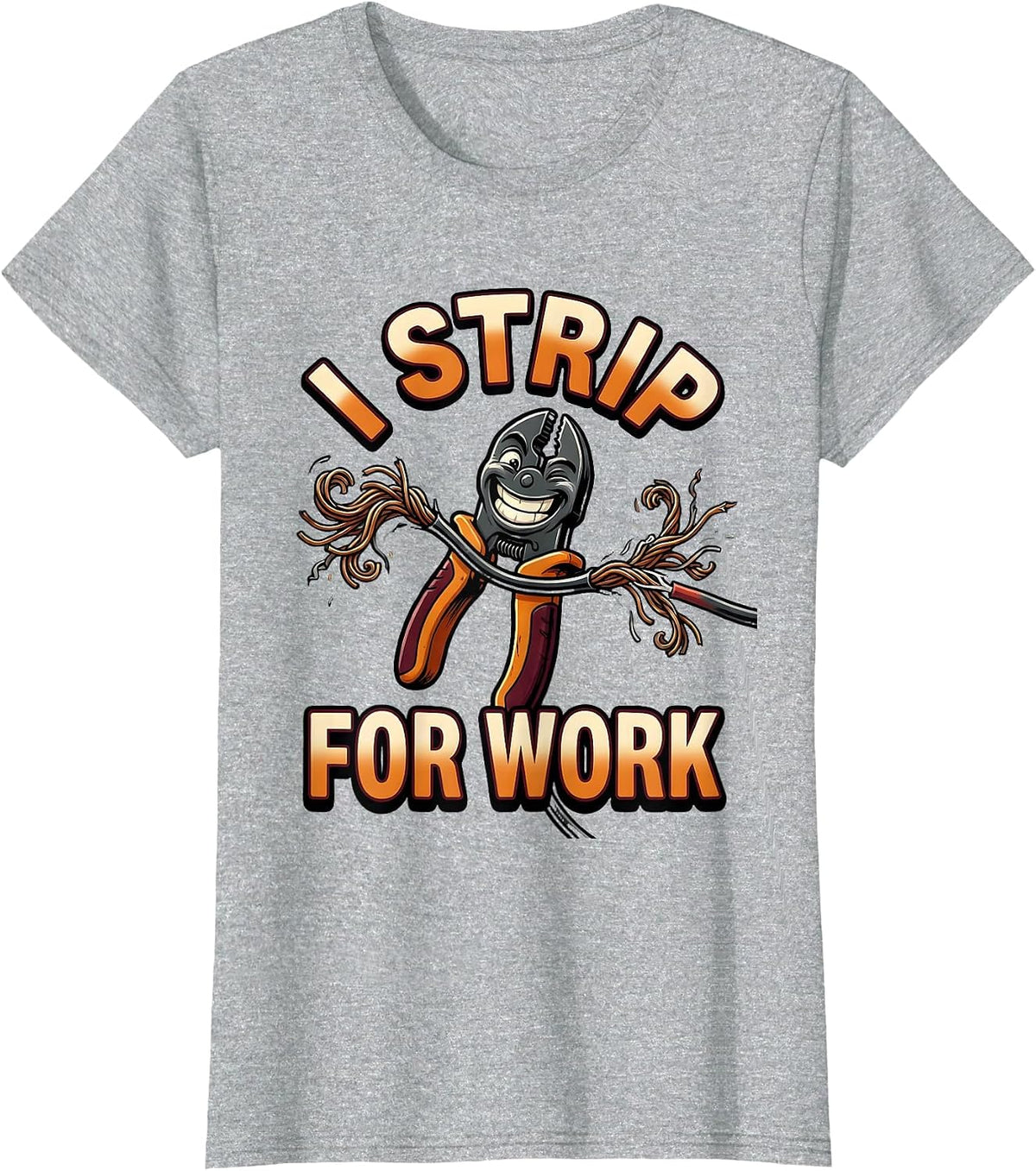 I Strip For Work Funny Electrician Engineer Lineman Gift T-Shirt - Heather Grey