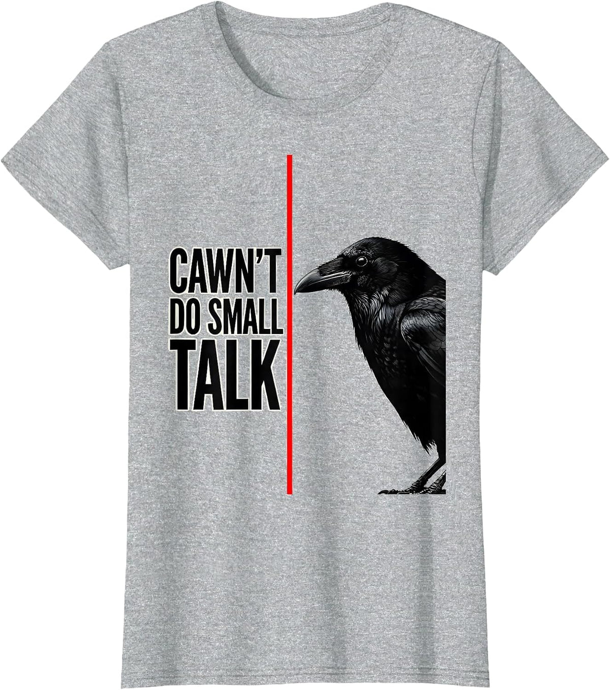Women's Cawn't Do Small Talk Funny Crow Humor Dark Gothic Raven T-Shirt - Heather Grey