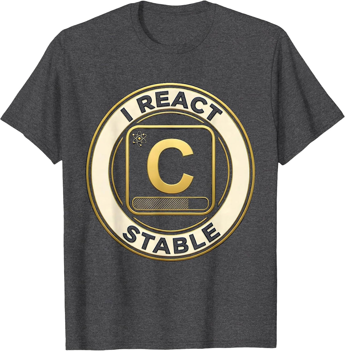 I React Stable Funny Chemistry Science Pun Humor T-Shirt - Dark Heather Grey