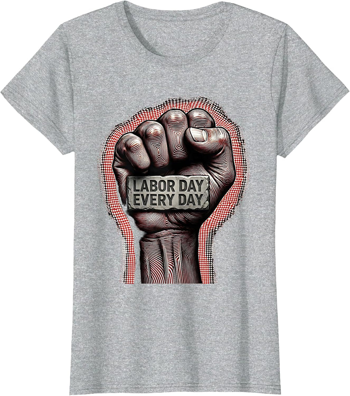 Labor Day Every Day Celebration Design T-Shirt - Heather Grey