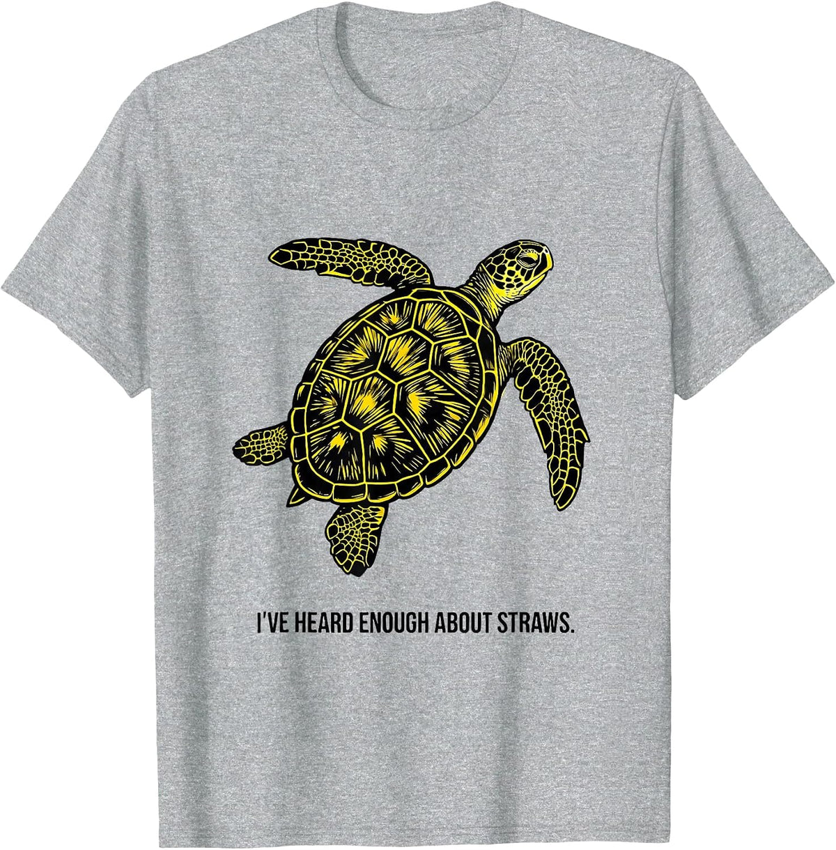 Men's I've Heard Enough About Straws Funny Sea Turtle Ocean Animal T-Shirt - Heather Grey