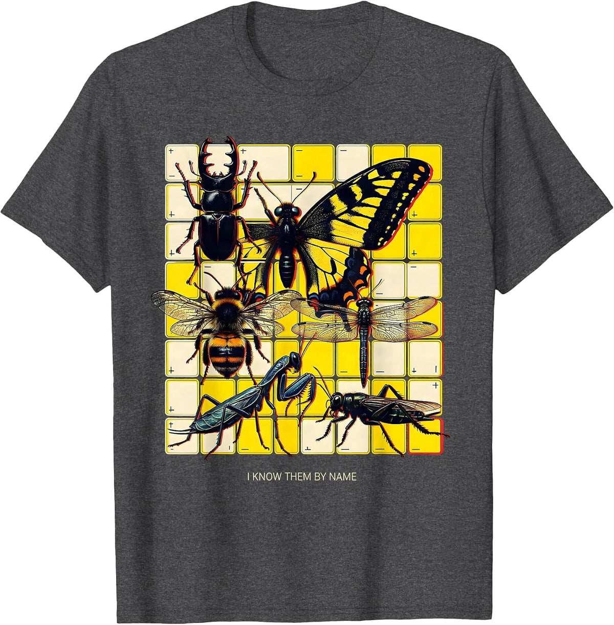 I Know Them By Name Entomology Bug Collector Insect Lover T-Shirt - Dark Heather Grey
