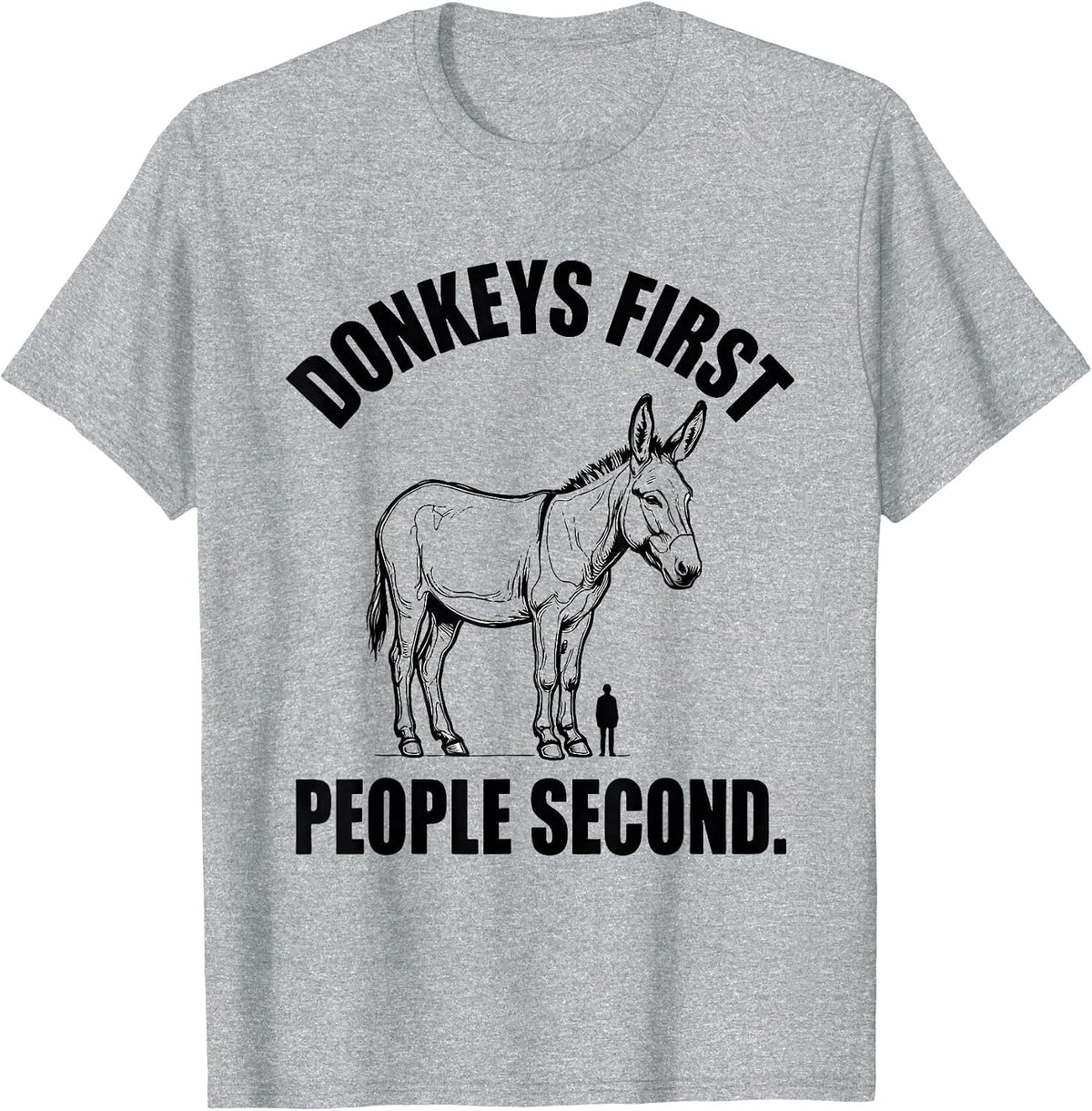Men's Donkeys First, People Second Funny Pet Lover Gift T-Shirt - Heather Grey
