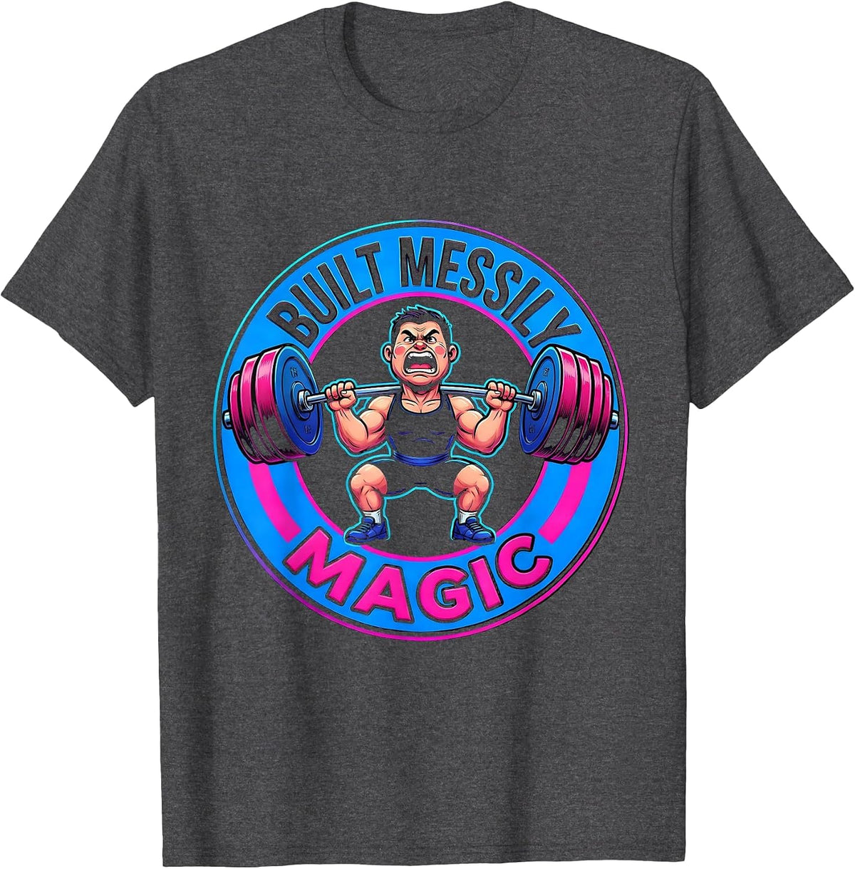 Built Messily Magic Funny Gym Workout Weightlifting T-Shirt - Dark Heather Grey